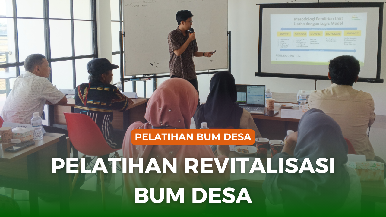 pelatihan-revitalisasi-badan-usaha-milik-desa-pasca-peraturan-pemerintah-no-11-tahun-2021